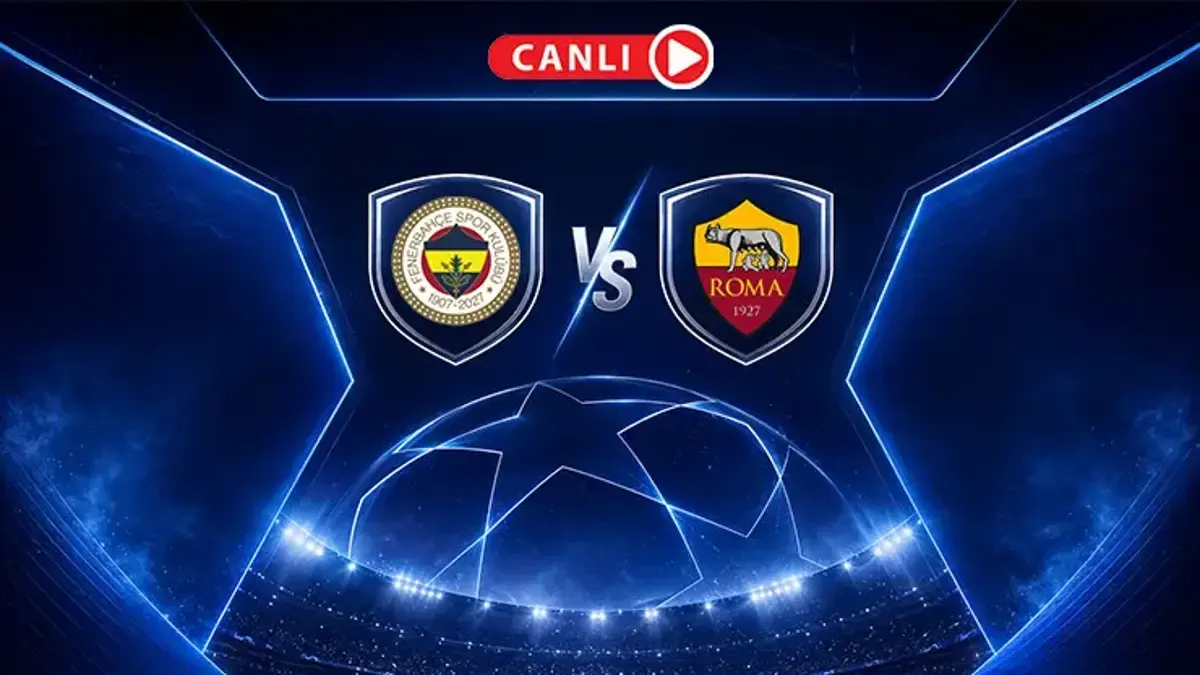 Fenerbahçe - Roma Şampiyonlar Ligi'nde karşı karşıya