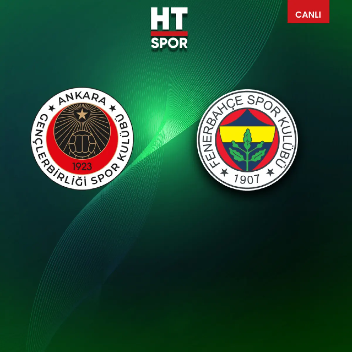 Gençlerbirliği - Fenerbahçe sezona açılış maçında