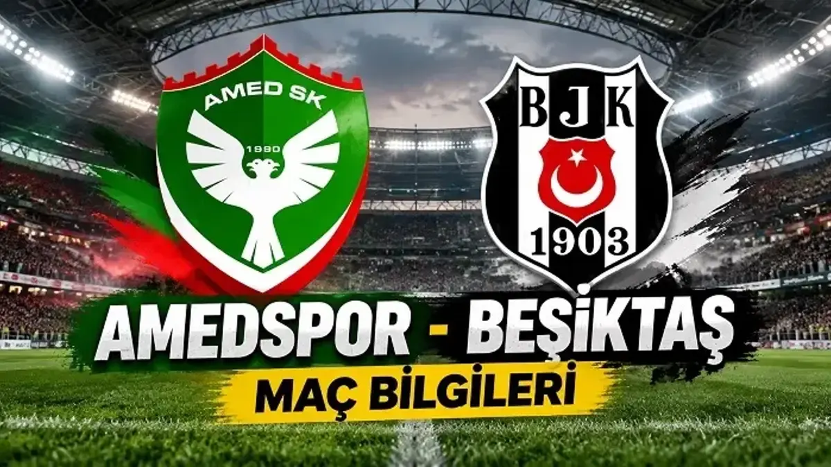 Amedspor-Beşiktaş maçı ne zaman, hangi kanalda