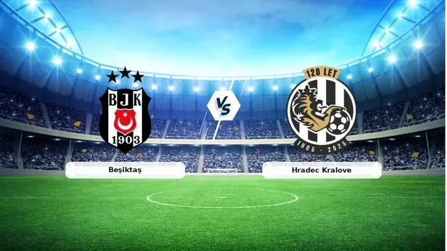 Beşiktaş, Hradec Kralove ile karşı karşıya geliyor